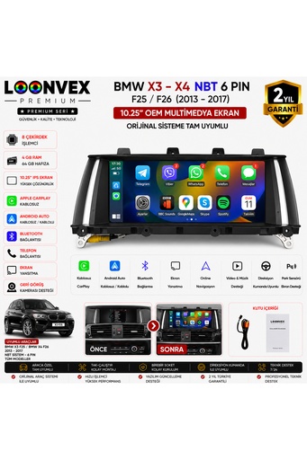LOONVEX Premium BMW X3/X4 F25/F26 NBT 6 Pin 2013-2017 | 10.25 İnç Multimedya Ekran | 8 Çekirdek | 4GB RAM | 64GB Hafıza