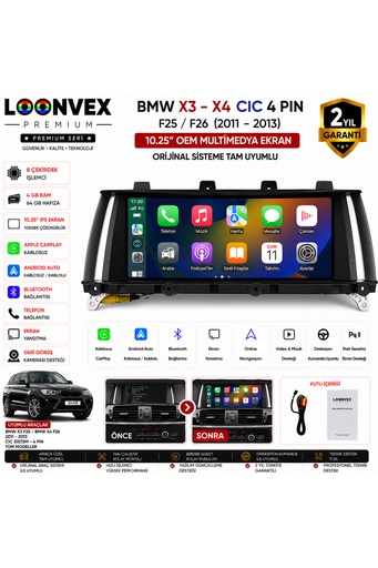 LOONVEX Premium BMW X3/X4 F25/F26 CIC 4 Pin 2011-2013 | 10.25 İnç Multimedya Ekran | 8 Çekirdek | 4GB RAM | 64GB Hafıza