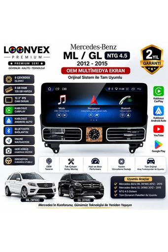 LOONVEX Premium Mercedes-Benz ML/GL W166/X166 2012-2015 OEM NTG 4.5 | 12.3 İnç IPS Multimedya Ekran | 8 Çekirdek | 6GB RAM | 128GB Hafıza