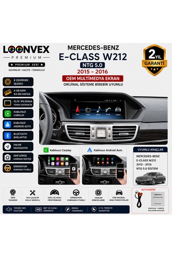 LOONVEX Premium Mercedes-Benz E Serisi W212 2015-2016 OEM NTG 5.0 | 10.25 İnç IPS Multimedya Ekran | 8 Çekirdek | 4GB RAM | 64GB Hafıza
